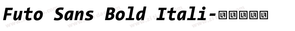 Futo Sans Bold Itali字体转换